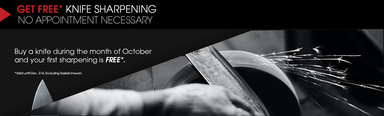 Buy a knife and get the first sharpening free!